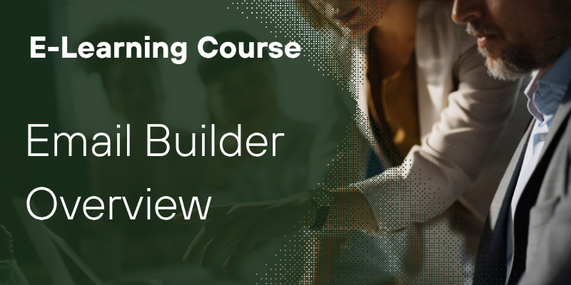 Email Builder Overview