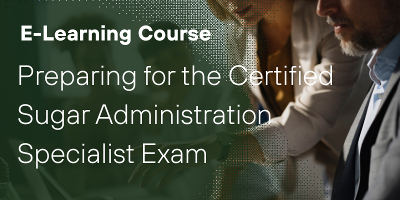 Preparing for the Certified Sugar Administration Specialist Exam
