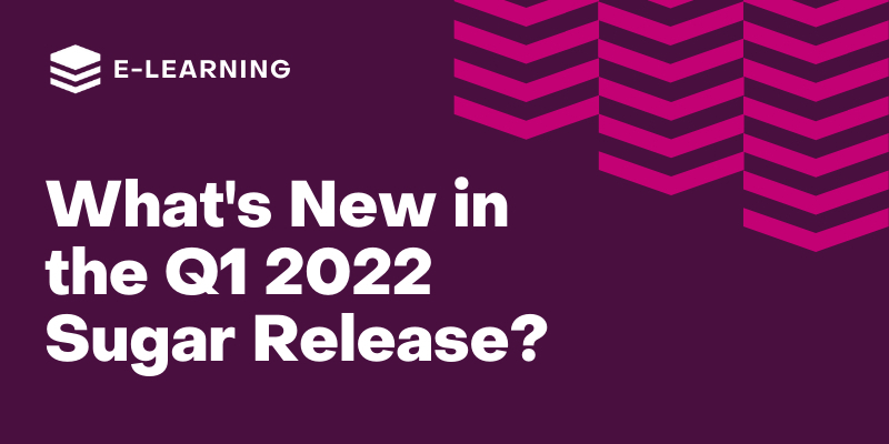 What&#39;s New in the Q1 2022 Sugar Release?