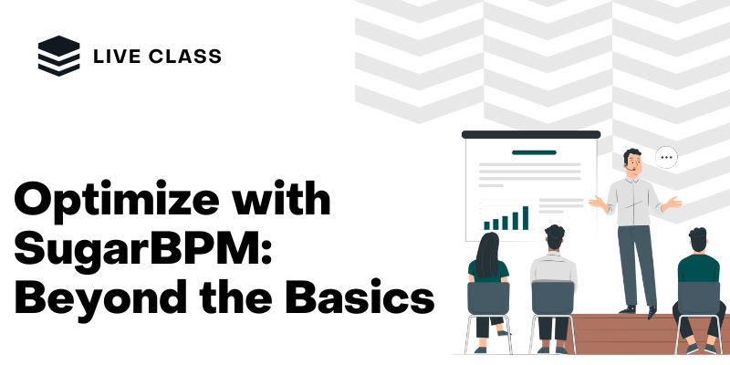 Optimize with SugarBPM: Beyond the Basics