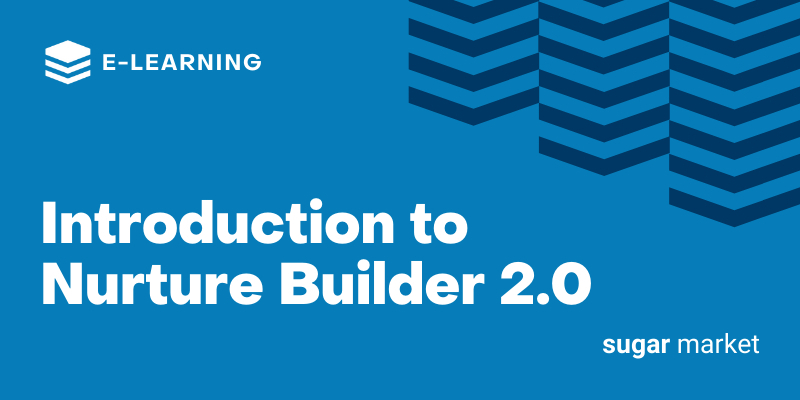 Introduction to Nurture Builder 2.0