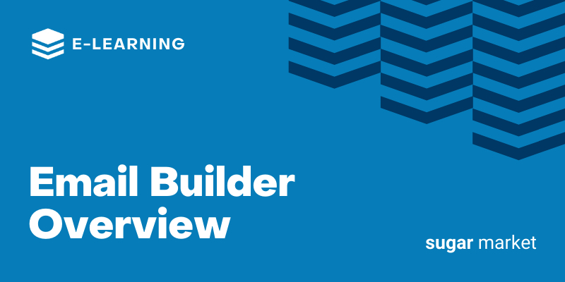 Email Builder Overview