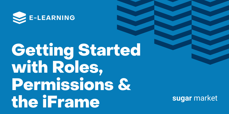 Getting Started with Roles, Permissions, &amp; the iFrame