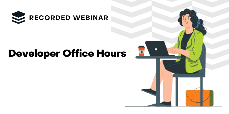 Developer Office Hours