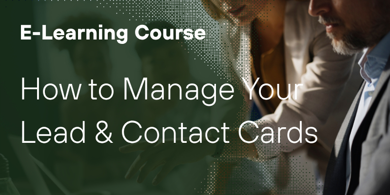 How to Manage your Lead &amp; Contact Cards