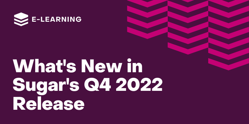 What&#39;s New in Sugar&#39;s Q4 2022 Release