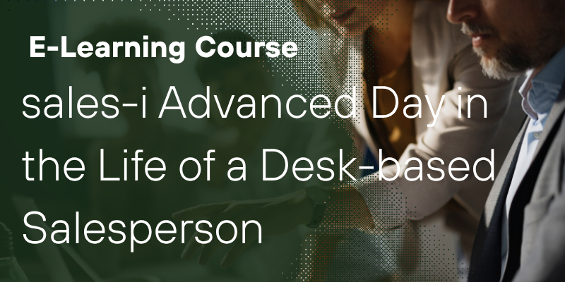 sales-i Advanced Day in the Life of a Desk-based Salesperson