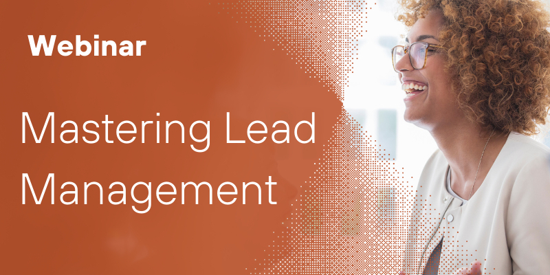 Mastering Lead Management