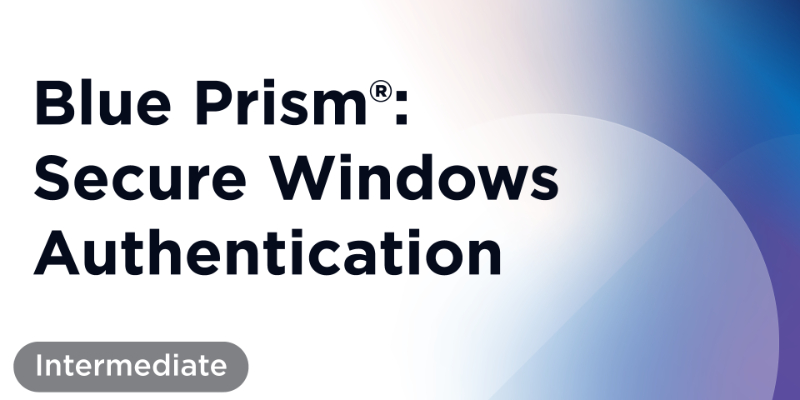Blue Prism®: Secure Windows Authentication
