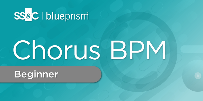 SS&C Blue Prism® Chorus - Chorus BPM Introduction