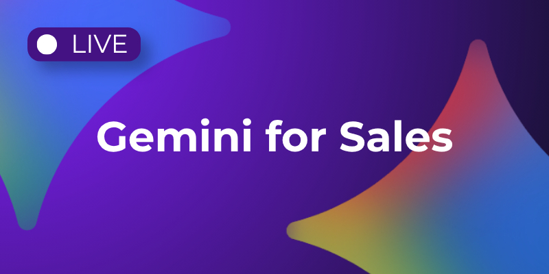 Gemini for Sales: Automated Pitch Prep and Relationship Management