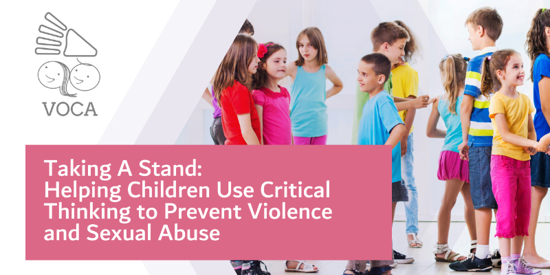 Taking A Stand: Helping Children Use Critical Thinking to Prevent Violence and Sexual Abuse