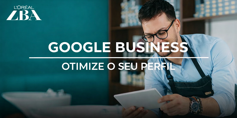 GOOGLE BUSINESS - Otimizar o seu perfil | L’ORÉAL BUSINESS ACADEMY Thumbnail