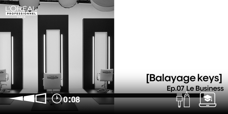 NEW Balayage keys - Ep.07 Le Business