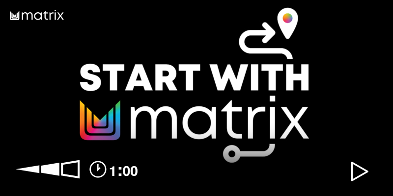 WEBINAIRE - START WITH MATRIX Thumbnail