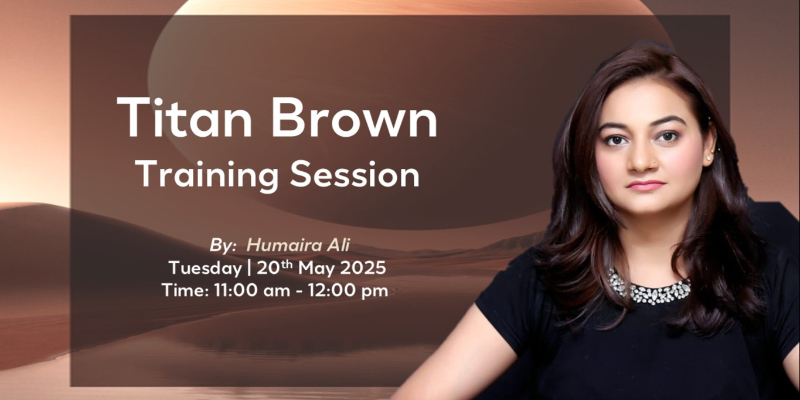 TITAN BROWN TRAINING - ONLINE SESSION BY HUMAIRA ALI - 20th MAY 2025 Image