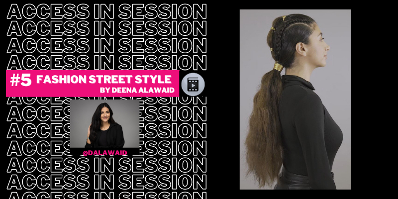 ACCESS IN SESSION #5 Fashion Street Styling  Thumbnail