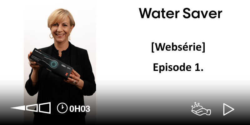 Websérie WATER SAVER - ÉPISODE 1 : Pourquoi j'ai été séduite ? Thumbnail