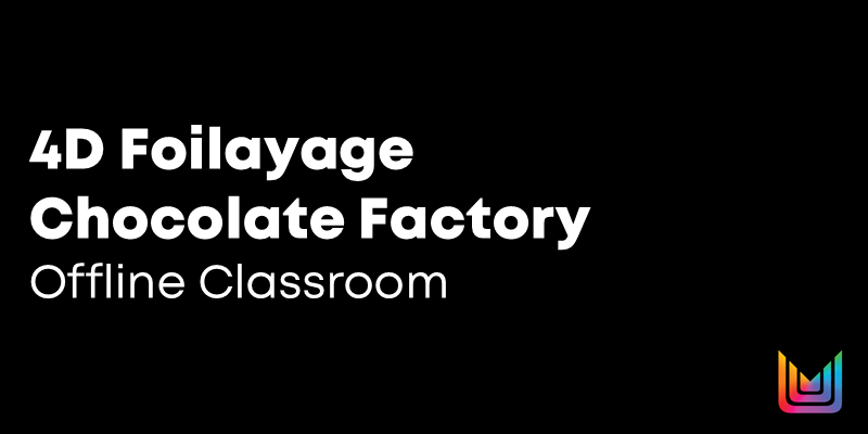 4D Foilayage Chocolate Factory Offline Classroom - ID Thumbnail