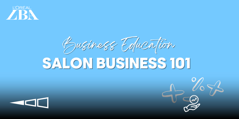SALON BUSINESS 101 | L'ORÉAL BUSINESS ACADEMY | ELEARNING | FREE* Thumbnail