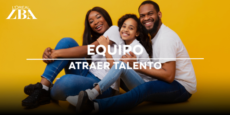 #2 Cómo  atraer a los  mejores | L’Oréal Business Academy 