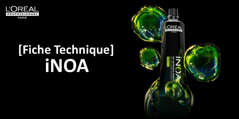 [ iNOA ] Fiche technique | L'Oréal Professionnel Thumbnail