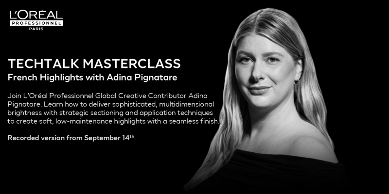 Mastering French Highlights with Adina Pignatare in this recorded L'Oréal Professionnel TechTalk Masterclass Thumbnail