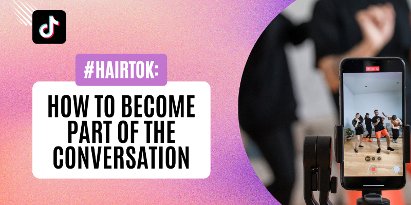 #HairTok: How To Become Part Of The Conversation On Tiktok Thumbnail