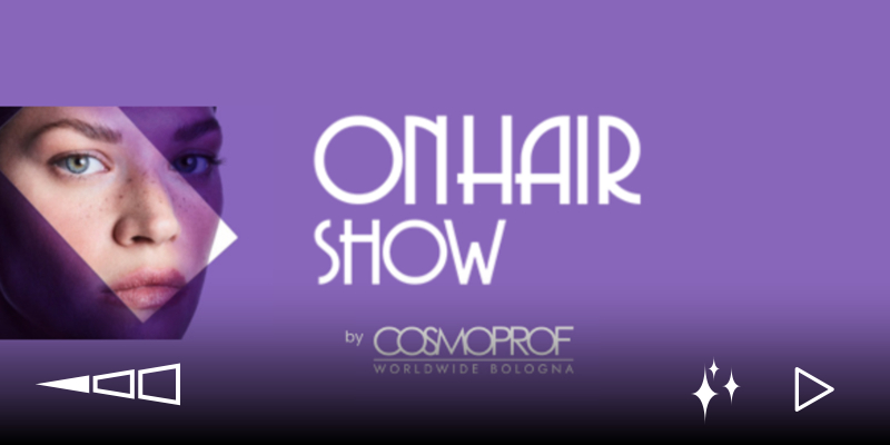 ON HAIR | Cosmoprof 2025 | Event Thumbnail