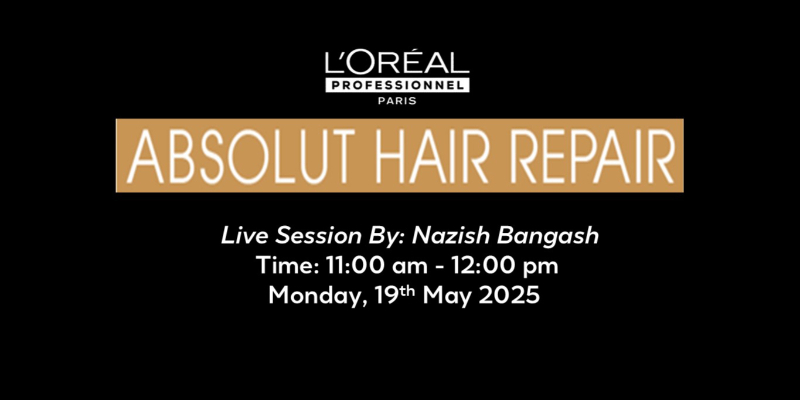 ABSOLUT HAIR REPAIR TREATMENT - LIVE SESSION BY NAZISH BANGASH - 19TH MAY 2025 Image