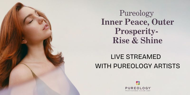 Pureology Inner Peace, Outer Prosperity- Rise And Shine (Live Streamed) Thumbnail