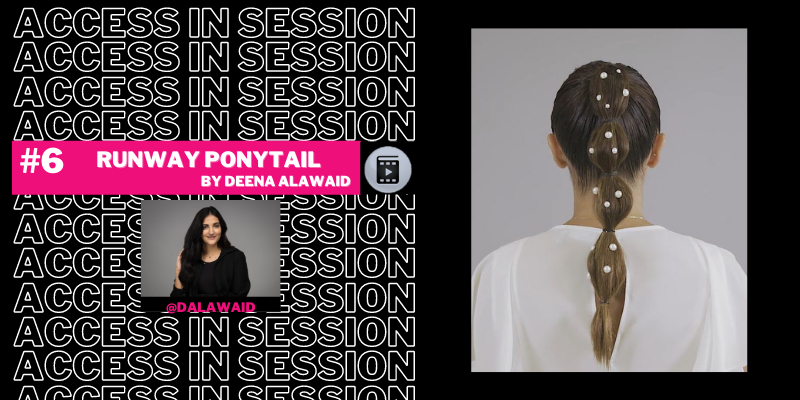 ACCESS IN SESSION #6 Runway Ponytail  Thumbnail