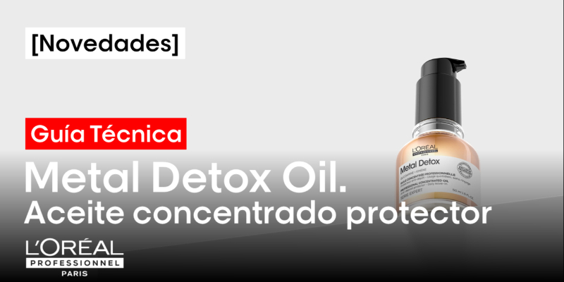 Guía Técnica - Nuevo Metal Detox Oil Concentrado