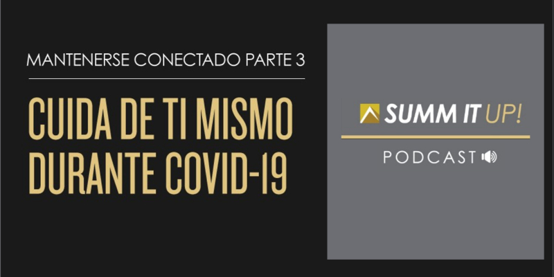 [ SUMMIT ] MANTENERSE CONECTADO PARTE 3: Cuidado de nosotros mismos Thumbnail