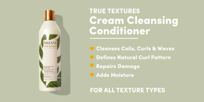 Your Go-To Cowash: TRUE TEXTURES CREAM CLEANSING CONDITIONER |MIZANI