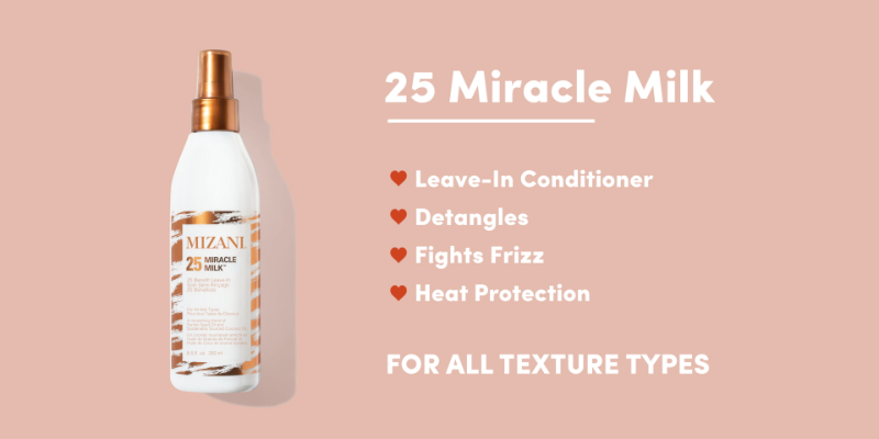 The Ultimate Detangler: 25 MIRACLE MILK LEAVE-IN CONDITIONER | MIZANI