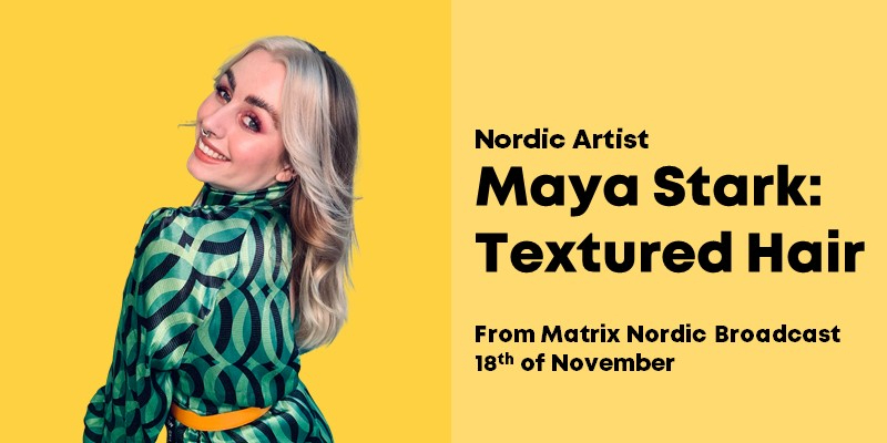 MATRIX NORDIC BROADCAST 18.11.21 - MAYA STARK & TEXTURED HAIR Thumbnail
