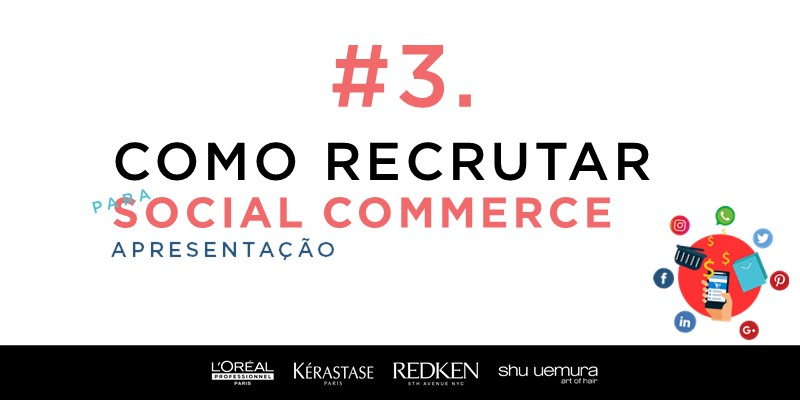 #3- COMO RECRUTAR PARA SOCIAL COMMERCE
