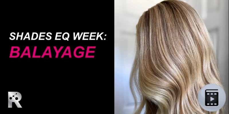 SHADES EQ WEEK: BALAYAGE