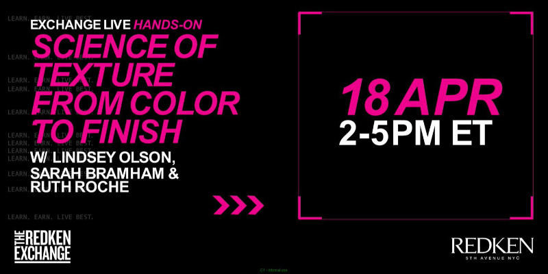 THE REDKEN EXCHANGE - SCIENCE OF TEXTURE FROM COLOR TO FINISH