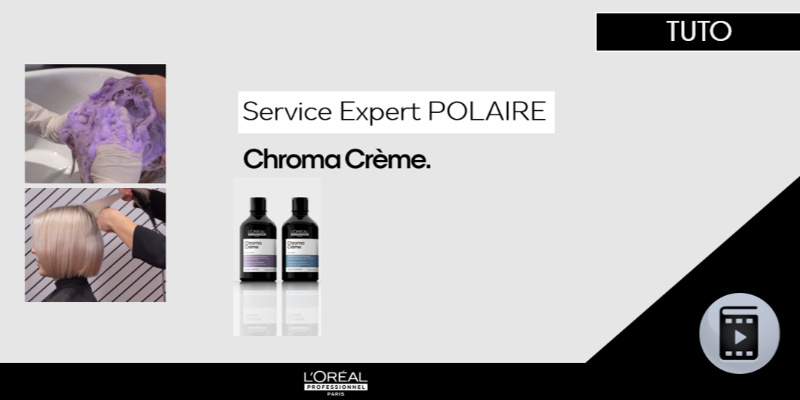 TUTO -  SERVICE EXPERT POLAIRE CHROMA CRÈME Thumbnail