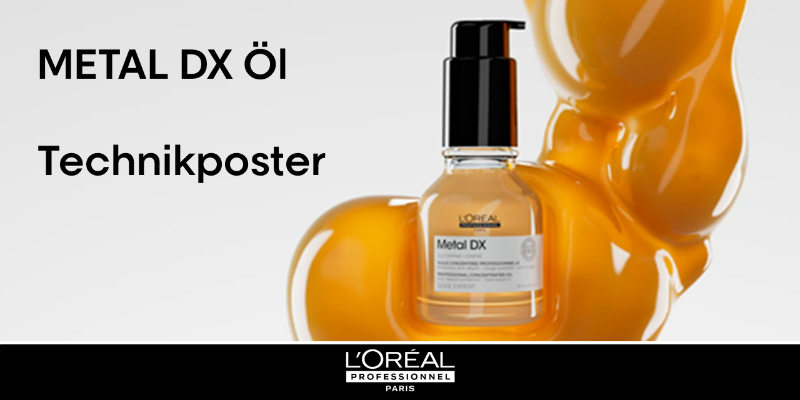[ARCH][METAL DX Öl] Video & Technikposter by L'Oréal Professionnel