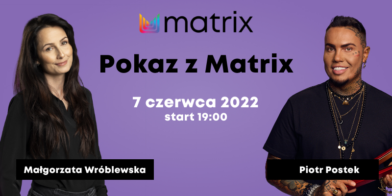 Pokaz z Matrix - 07.06.2022 Thumbnail