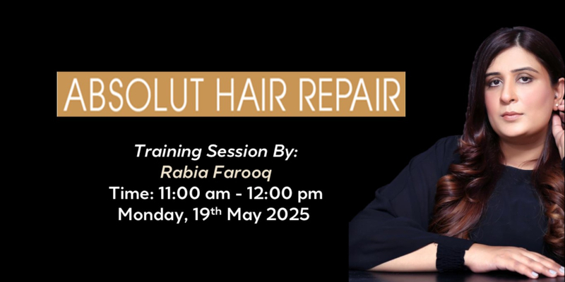 ABSOLUT HAIR REPAIR TREATMENT - LIVE SESSION BY RABIA FAROOQ - 19TH MAY 2025 Image