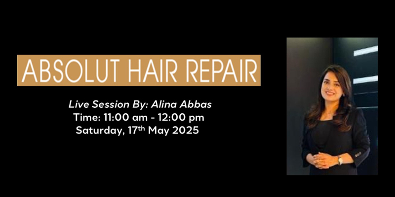 ABSOLUT HAIR TREATMENT - ONLINE TRAINING SESSION BY ALINA ABBAS - 11:00 AM TO 12:00 PM Image