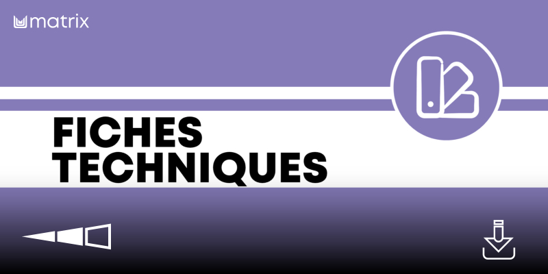 FICHES TECHNIQUES - À TÉLÉCHARGER Thumbnail