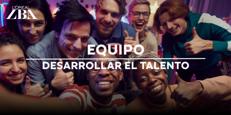 #4 Desarrollar el Talento | L’ORÉAL BUSINESS ACADEMY