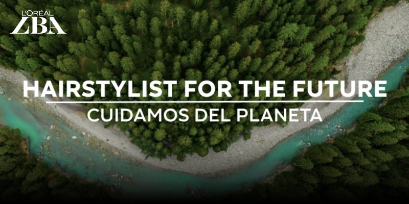 SOSTENIBILIDAD EN EL SALÓN |  L´ORÉAL BUSINESS ACADEMY