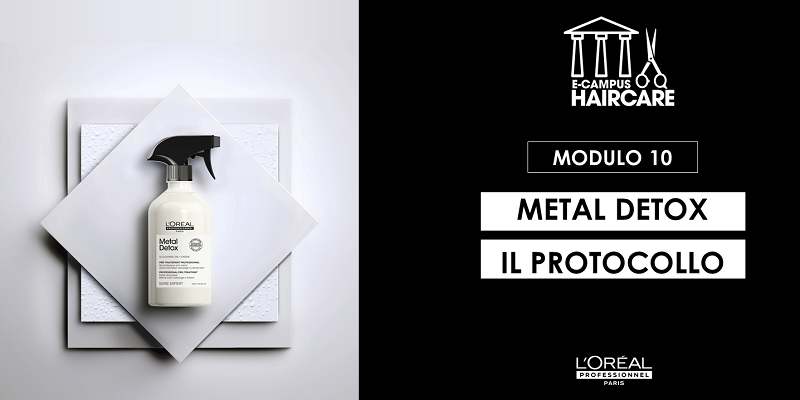 E-CAMPUS HAIRCARE - MODULO 10 : METAL DETOX IL PROTOCOLLO Thumbnail