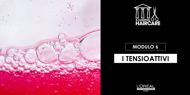 E-CAMPUS HAIRCARE - MODULO 6 : I TENSIOATTIVI Thumbnail